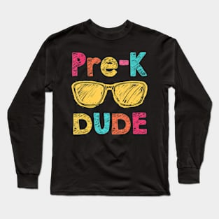 Pre-K Dude Back to School  First Day of Preschool Long Sleeve T-Shirt